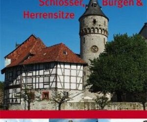 Niedersachsens Schlösser, Burgen & Herrensitze