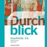 Durchblick Geschichte und Politik 5 / 6. Arbeitsheft. Realschulen in Niedersachsen