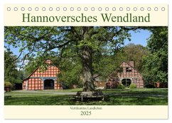 Hannoversches Wendland Verträumtes Landleben (Tischkalender 2025 DIN A5 quer), CALVENDO Monatskalender