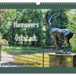 Hannovers Oststadt (Wandkalender 2025 DIN A3 quer), CALVENDO Monatskalender