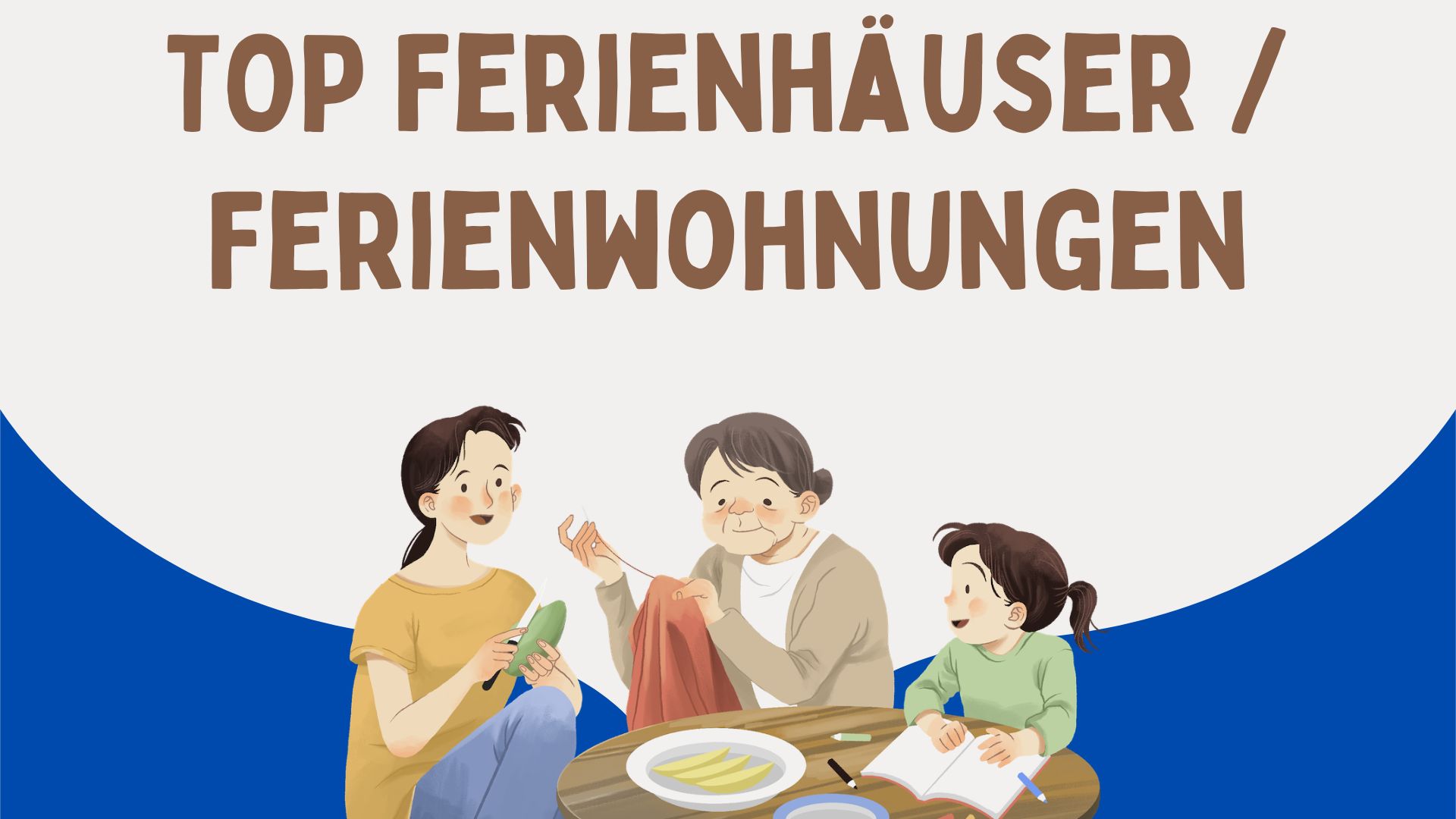 Ferienhaus oder Ferienwohnung? Beides günstig bei uns!