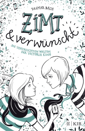 Zimt und verwünscht - Die vertauschten Welten der Victoria King