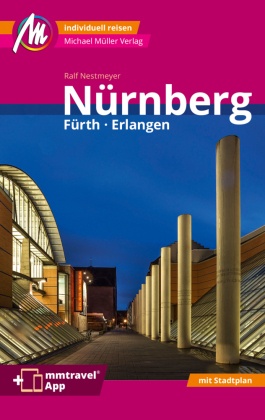 Nürnberg –  Fürth, Erlangen MM-City Reiseführer Michael Müller Verlag, m. 1 Karte*