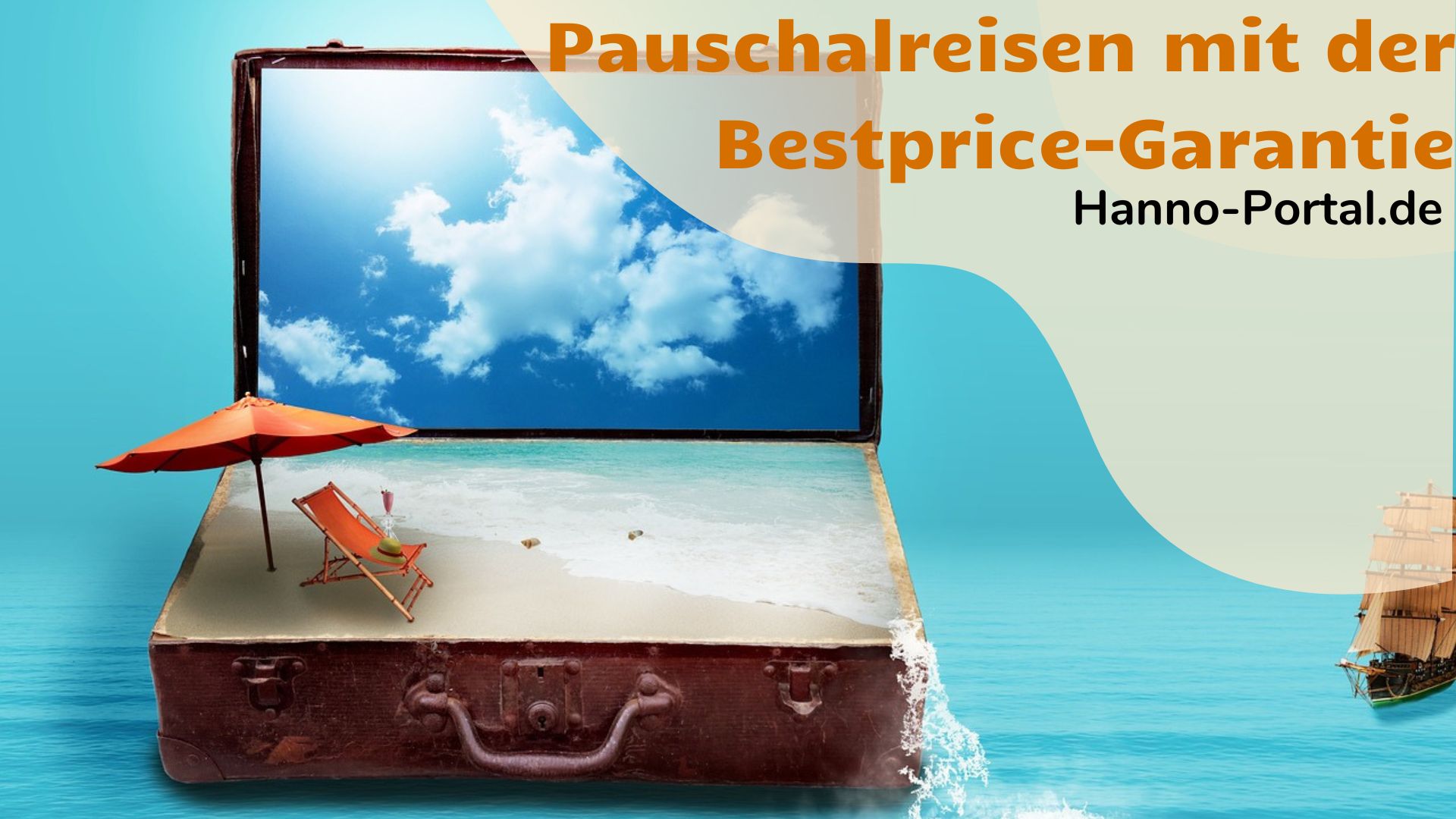 Sorglos verreisen  Pauschalangebote mit der Bestprice-Garantie!