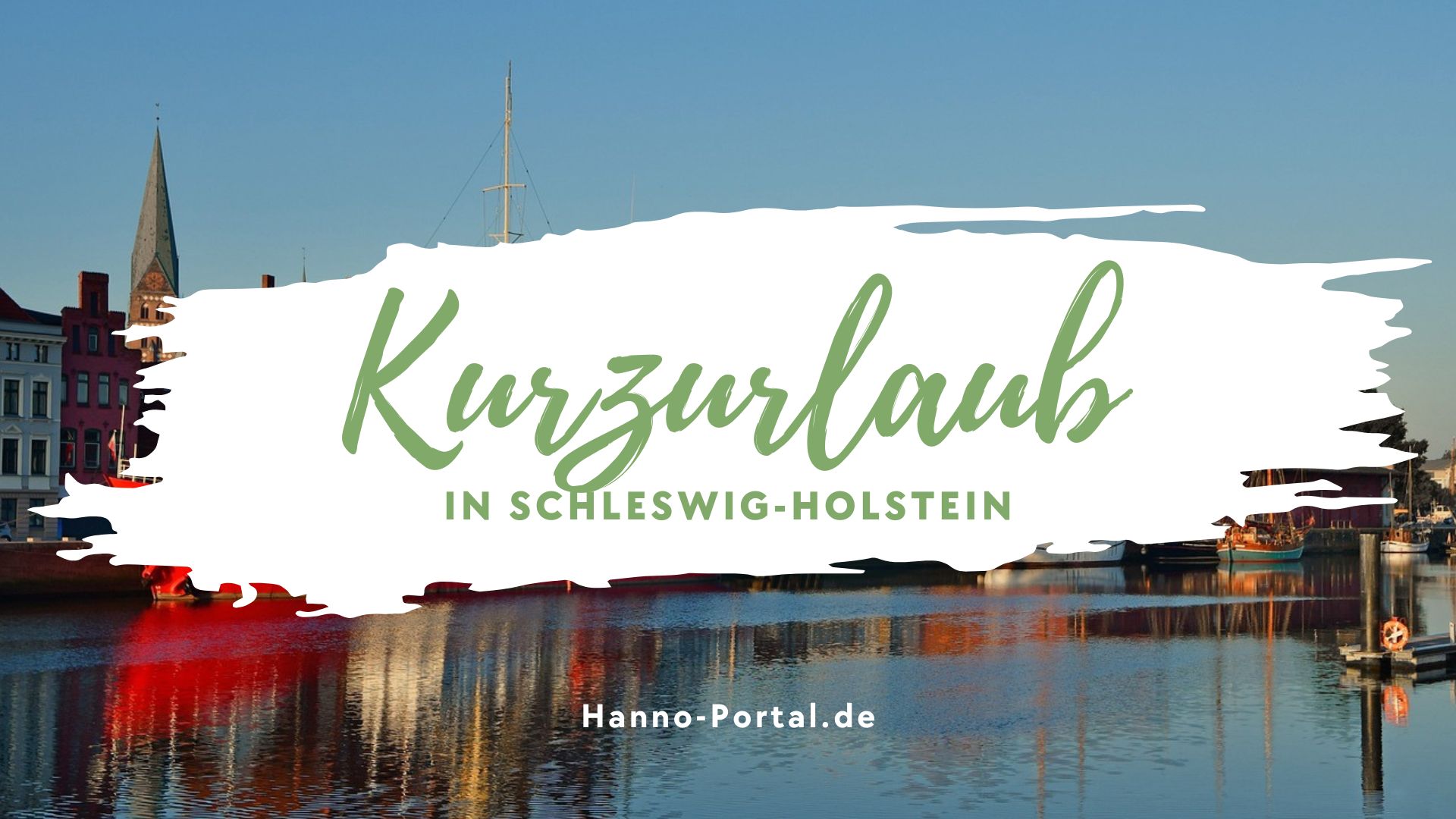 Kurzurlaub in Schleswig-Holstein jetzt buchen und entspannen