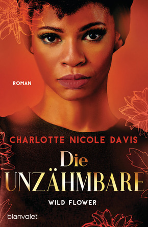 Wild Flower – Die Unzähmbare*