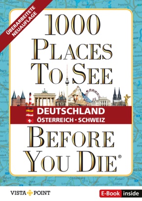 1.000 Places to see before you die – Deutschland, Österreich, Schweiz*