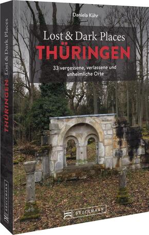 Lost & Dark Places Thüringen*