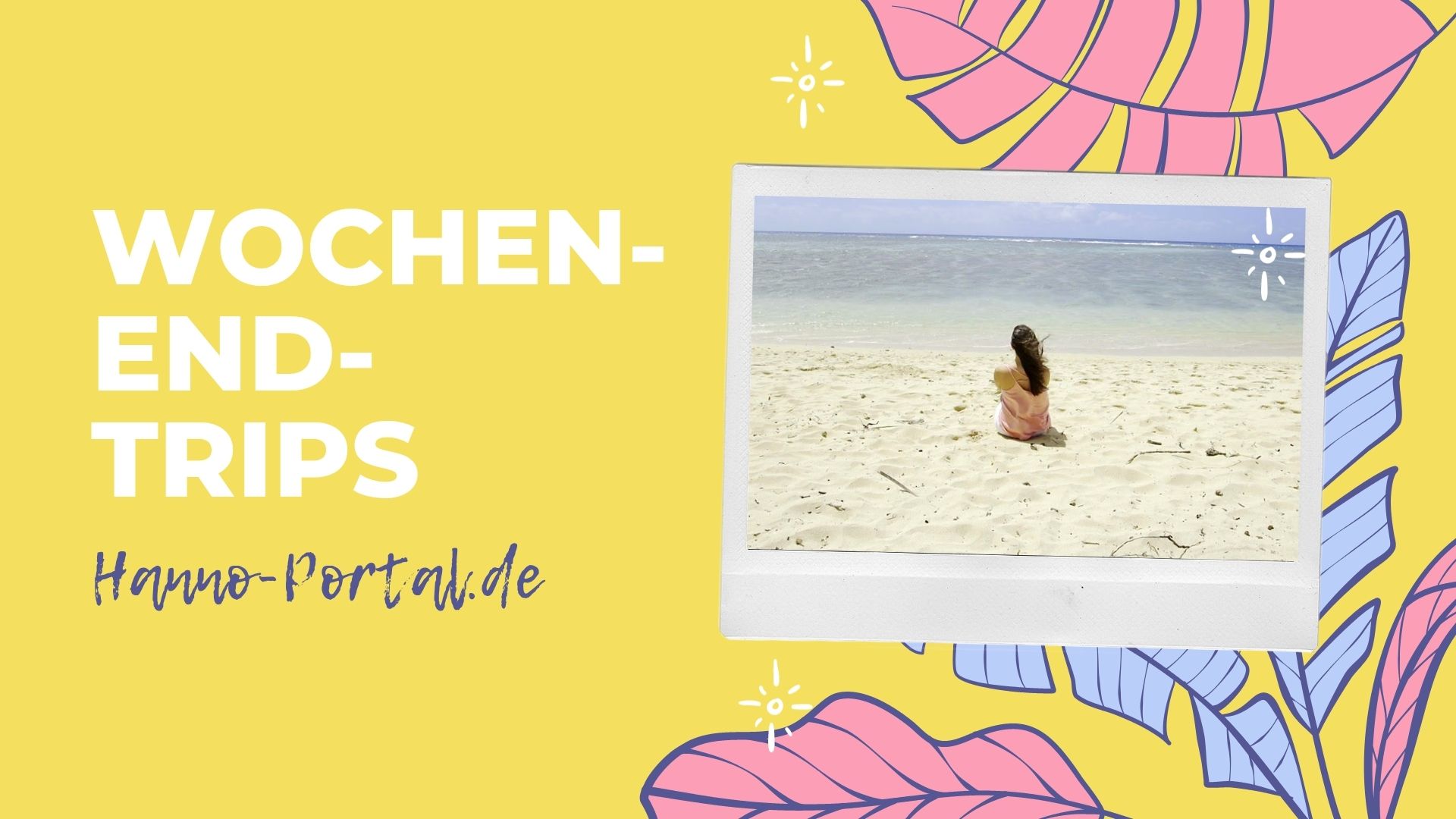 Kurz aus dem Alltag entfliehen - buche Jetzt Deinen Wochenendtrip