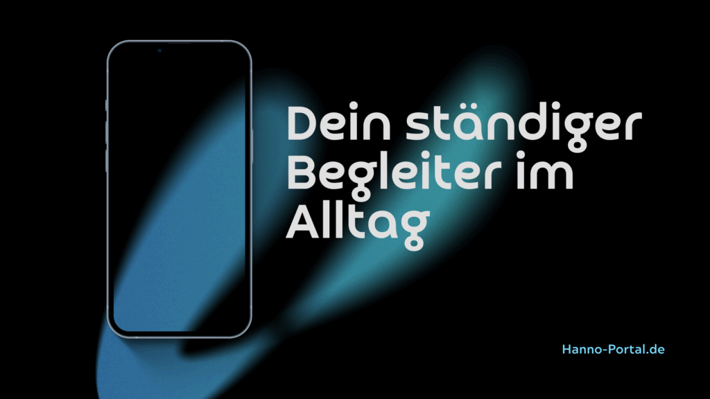 Dein ständiger Begleiter im Alltag