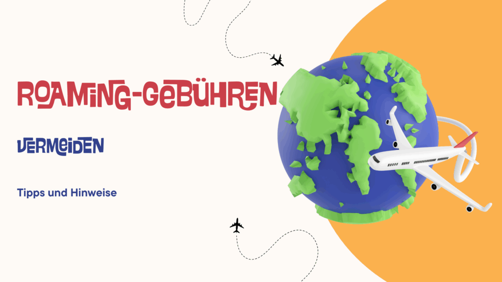 Roaming-Gebühren vermeiden